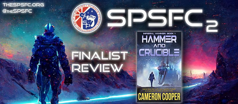 SPSFC2 Finalist Review - Hammer and Crucible