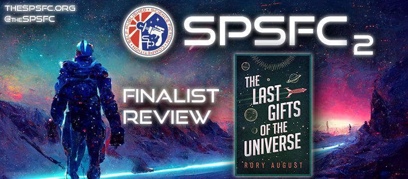 SPSFC2 Finalist Review - The Last Gifts of the Universe