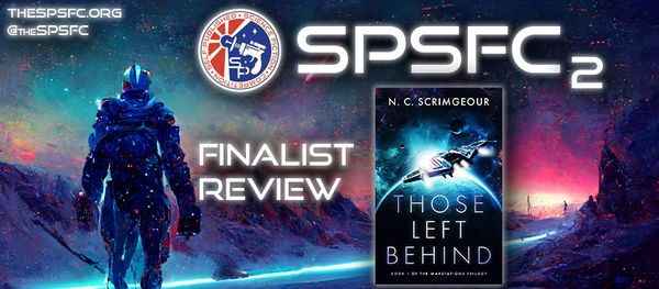 SPSFC2 Finalist Review - Those Left Behind